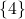 \{4\}