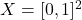 X = [0,1]^2