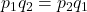 p_1 q_2 = p_2 q_1