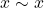 Rendered by QuickLaTeX.com x \sim x