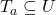 T_a \subseteq U
