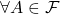 \forall A\in \mathcal{F}